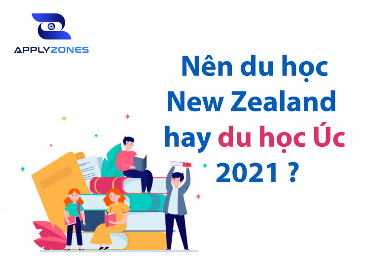 Nên du học New Zealand hay du học Úc?